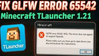 How to Fix GLFW Error 65542 Minecraft TLauncher 1.21 2025 (Fast & Easy Guide)