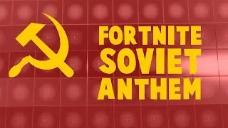 U.S.S.R. Anthem in Fortnite