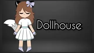 Dollhouse meme /flipaclip/