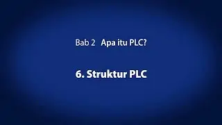 2. Apa itu PLC? － Struktur PLC〈Your First PLC (7/19)〉