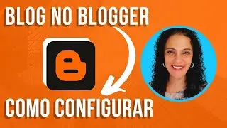 Como CONFIGURAR o BLOG no BLOGGER [COMPLETO] 