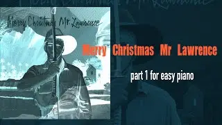 Merry Christmas Mr Lawrence - easy piano tutorial - part 1