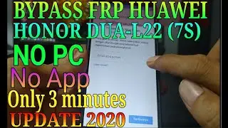 honor DUA L22 frp bypass 2020 || honor 7s frp bypass