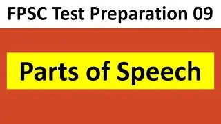 Parts of Speech in English with Example | FPSC Test Preparation Lecture 9 | English Test Preparation