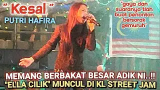 🔥KASI VIRAL GENG‼️PUTRI Suara Gaya Mirip ELLA Muncul Di KL STREET JAM 🔴Mmg BERBAKAT BESAR Adik Ni..