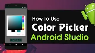 Android Studio Tutorial How to Use Color Picker in Android App