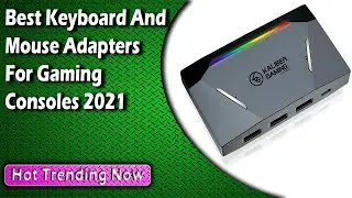 Best Keyboard And Mouse Adapters For Gaming Consoles 2022