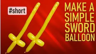 Balloon Sword - How to Make a Sword Balloon Animal  