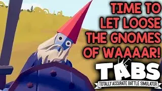 TABS! The good, the bad, and the GNOMEY! | GNOME REVOLUTION CUSTOM CAMPAIGN! (Unit Creator Update)