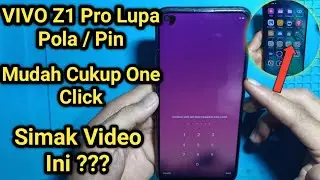 Unlock Vivo Z1 Pro Lupa Pin Pola Dengan Mudah