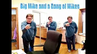 Here We Go Again by Big Mike and a Gang of Mikes