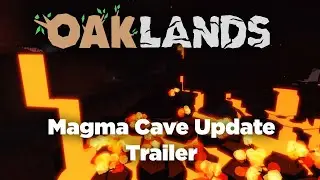 Oaklands - Magma Cave Trailer