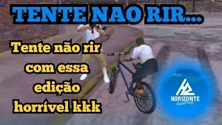 TENTE NÃO RIR 🤷🏽‍♂️ EP.1 HORIZONTE RP 🌃 GTA ONLINE 💜 RATOX VLOGS 🔥 SAMP ONLINE #2k