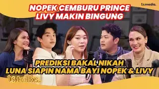 PRINCE LEWAT… NOPEK LIVY SUITS!! LUNA MAYA PREPARES BABY NAMES FOR THEM | TS Talks Eps. 183 | Part 2