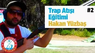 Tam İsabet - 2 - Hakan Yüzbaş - Milli Trap Atıcısı - Yaban Tv - Trap Throw Sporting Poligon