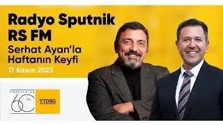 Radyo Sputnik RS FM - Serhat Ayan'la Haftanın Keyfi