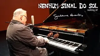 Guilherme Arantes - Nenhum Sinal do Sol (making of)