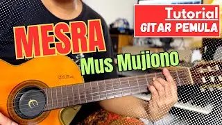 Mesra Mus Mujiono Tutorial Gitar Pemula