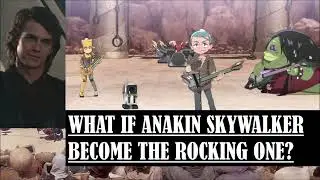 (S.W.I) What If Anakin Skywalker Was The Rocking One?