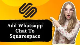 How To Add Whatsapp Chat To Squarespace 2024