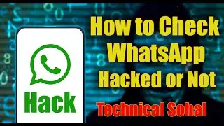 WhatsApp account hack है या नहीं कैसे पता करें | Check if your WhatsApp hacked or not