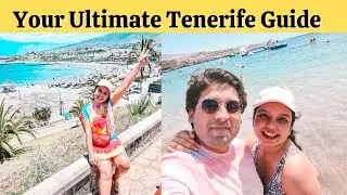 Ultimate Tenerife Guide | Plan a Perfect trip from the UK!