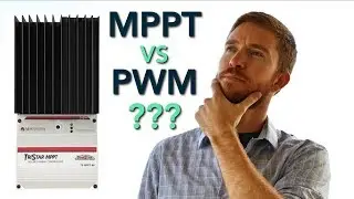 Comparing + Sizing MPPT vs PWM Solar Charge Controller