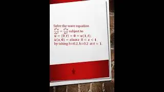 Solve the wave equation (𝝏^𝟐 𝒖)/〖𝝏𝒙〗^𝟐 =(𝝏^𝟐 𝒖)/〖𝝏𝒕〗^𝟐  𝒖(𝒙,𝟎)=𝒔𝒊𝒏𝝅𝒙  (0,1), h=0.2, k=0.2  at 𝒕=𝟏.
