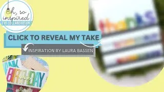 Alphabet Die Inspiration | Oh So Inspired Collaboration February 2023 