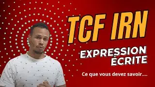 TCF IRN - Expression écrite (EE)
