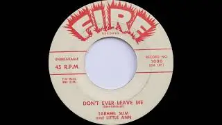 Tarheel Slim & Little Ann - Don't Ever Leave Me