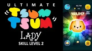 Tsum Tsum - Lady Skill 2 - 1,336 Coins - NO POWER UP