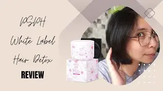 Effective ba? PSPH White Label Hair Detox Review