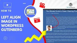 How To Left Align Image Alongside Text in WordPress Gutenberg Editor