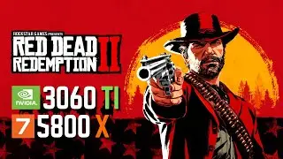 Red Dead Redemption 2 | Ultra Settings 1080P/1440P/4K | RTX 3060 TI RYZEN 7 5800X 16Gb Ram
