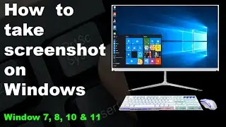 How To Take Screenshot On Window 10 - Screen Capture [Window 7, 8, 10]