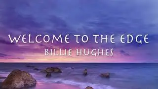 Welcome To The Edge - Billie Hughes 【和訳】1991「届かぬ想い」ビリー•ヒューズ