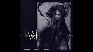 HVRT - The Grief That Feeds The Night (Full Album 2020)