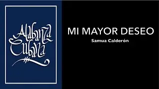 Alabanza Cubana-Mi mayor deseo