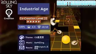 「Rolling Sky」Industrial Age | Co-Creation Level 22 ★★★★★ | MasterMonivin
