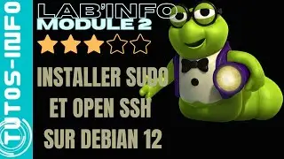 INSTALLER SUDO ET SSH SUR DEBIAN 12 (module 2)