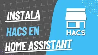 Como instalar componentes con HACS en Home Assistant
