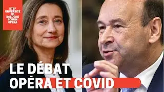 Le Débat (II) : Opéra, Coronavirus, 2021 et au-delà ? Avec Caroline Sonrier et Dominique Meyer
