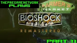 ThePreGameNetwork plays: Bioshock Remastered (Part 11)