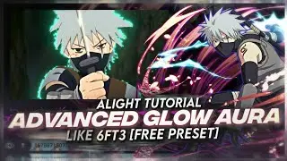 TUTORIAL ADVANCED GLOW AURA LIKE 6FT3 [FREE PRESET] ALIGHT MOTION