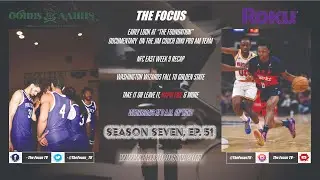 The Focus Season Seven Ep. 51