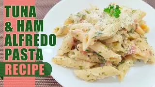 Tuna and Ham Alfredo Pasta Recipe