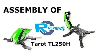 Tarot TL250H assembly - from Banggood with ReadyToSky motors