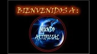 Bienvenido a mundo artificial 2017