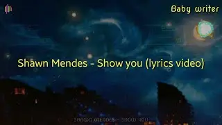 Shawn mendes - Show you (lyrics/lyric video)